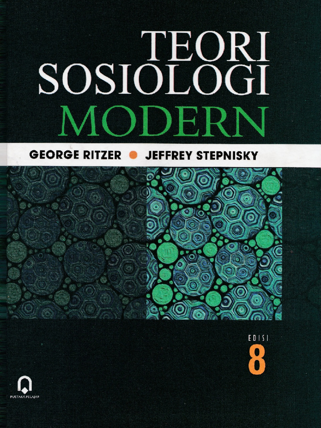 Jual Teori Sosiologi Modern Edisi 8 Karya George Ritzer & Jeffrey ...