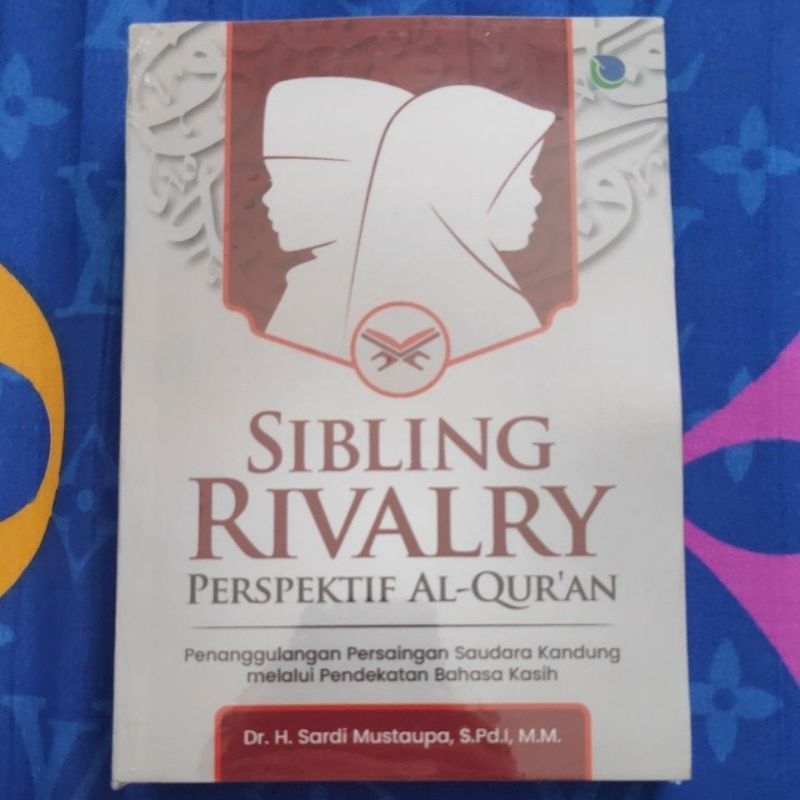 Jual Sibling Rivalry Perspektif Al-Qur'an: Penanggulan Persaingan ...