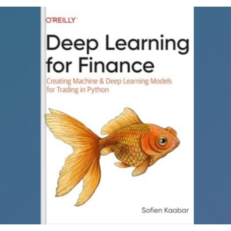 Jual Buku Deep Learning for Finance: Creating Machine & Deep Learning ...