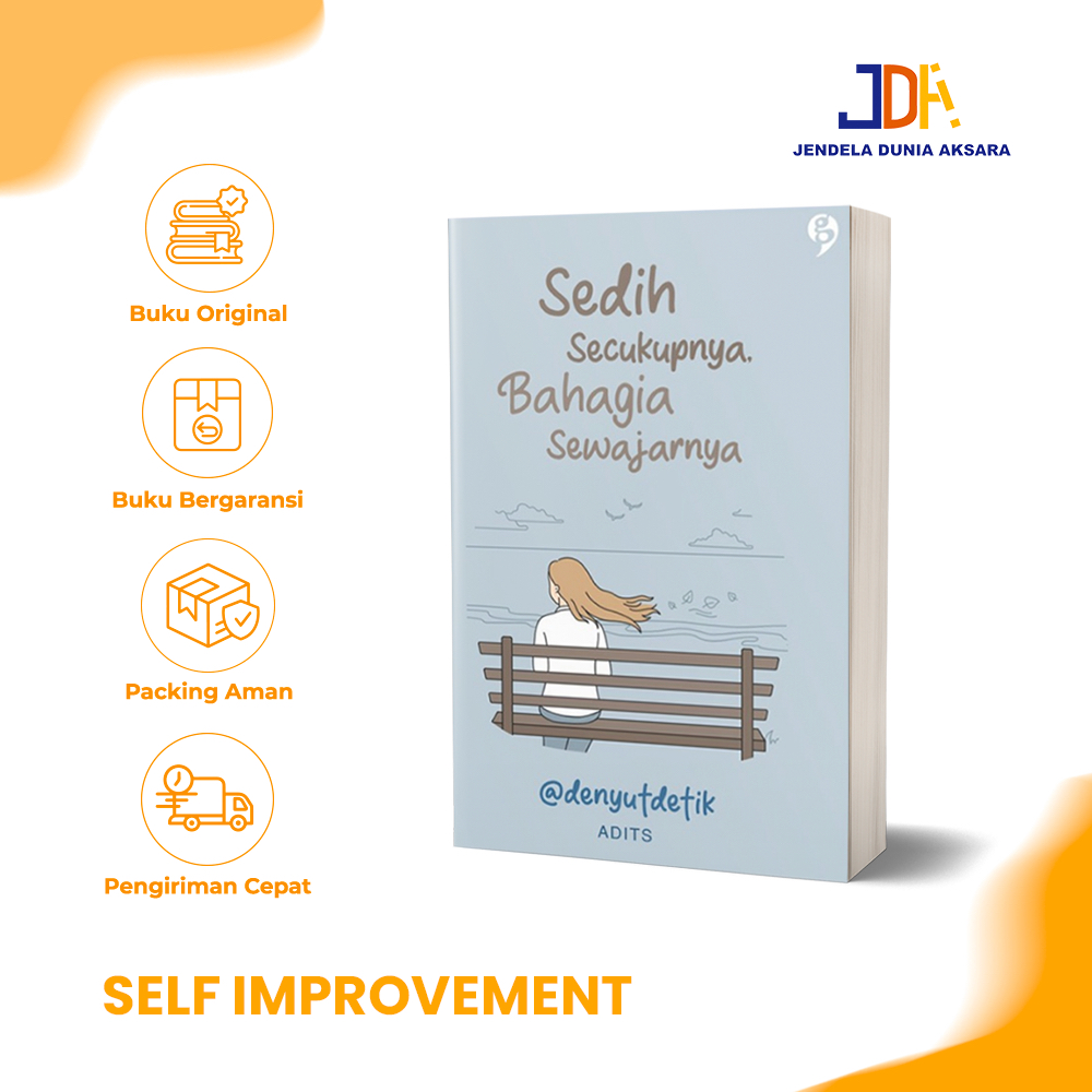 Jual Buku Pengembangan diri - Sedih Secukupnya Bahagia Sewajarnya bonus ...