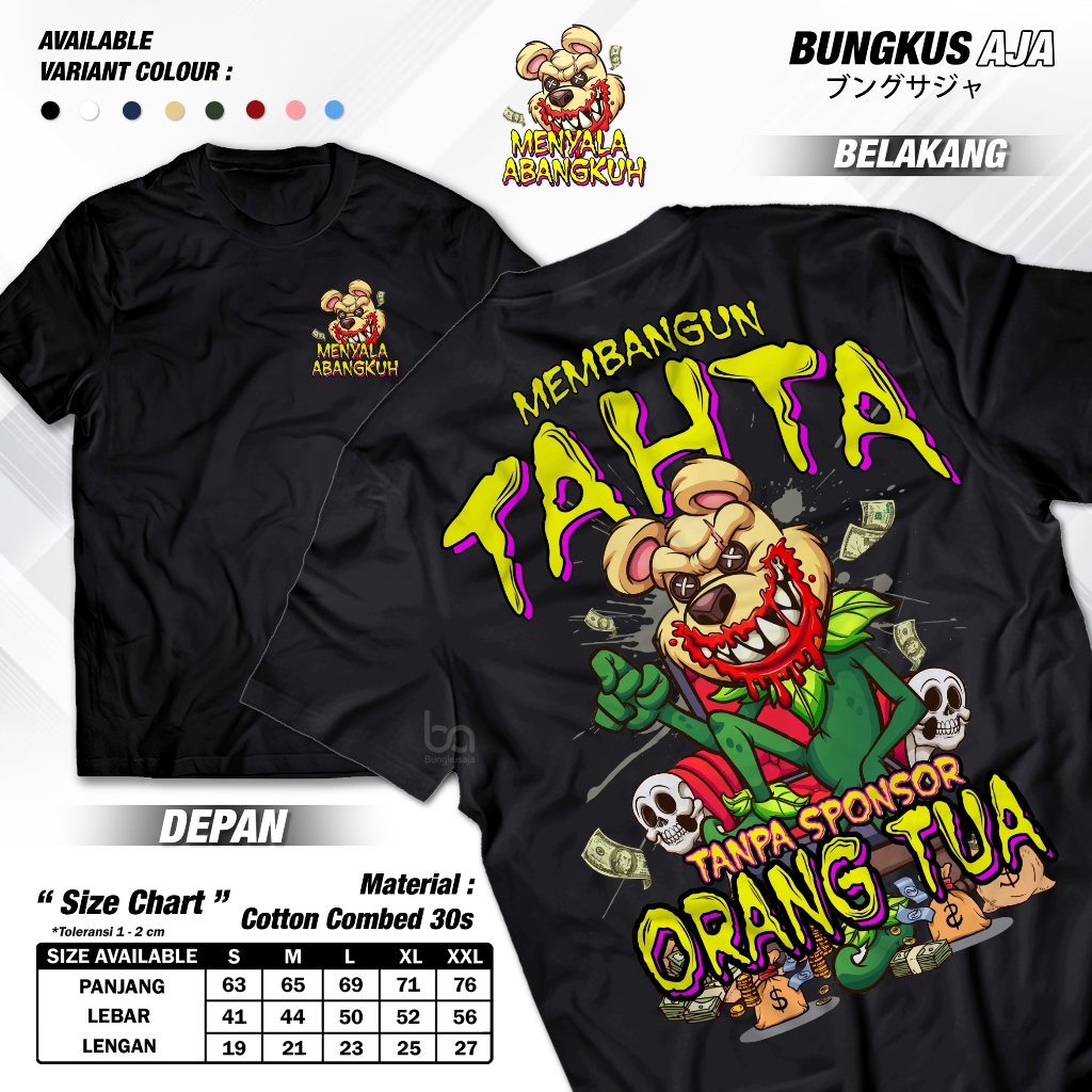 Jual Kaos Menyala Abangku Membangun Tahta Tanpa Sponsor Orang Tua ...