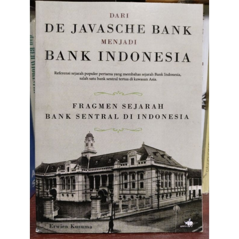 Jual Dari De Javasche Bank Menjadi Bank Indonesia By Erwien Kusuma ...