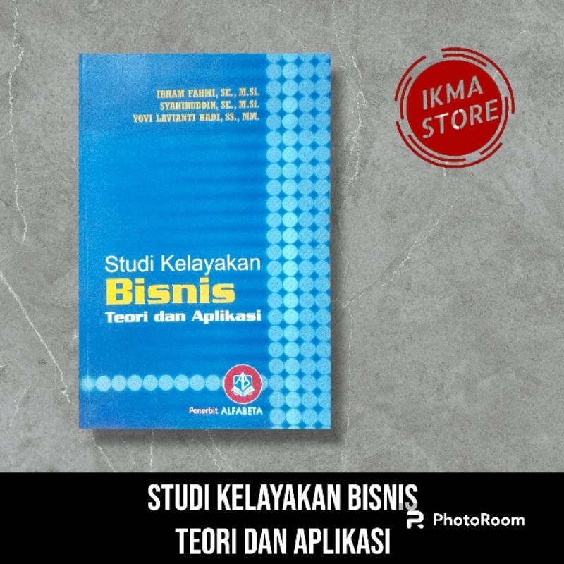 Jual STUDI KELAYAKAN BISNIS TEORI DAN APLIKASI (ORIGINAL) | Shopee ...