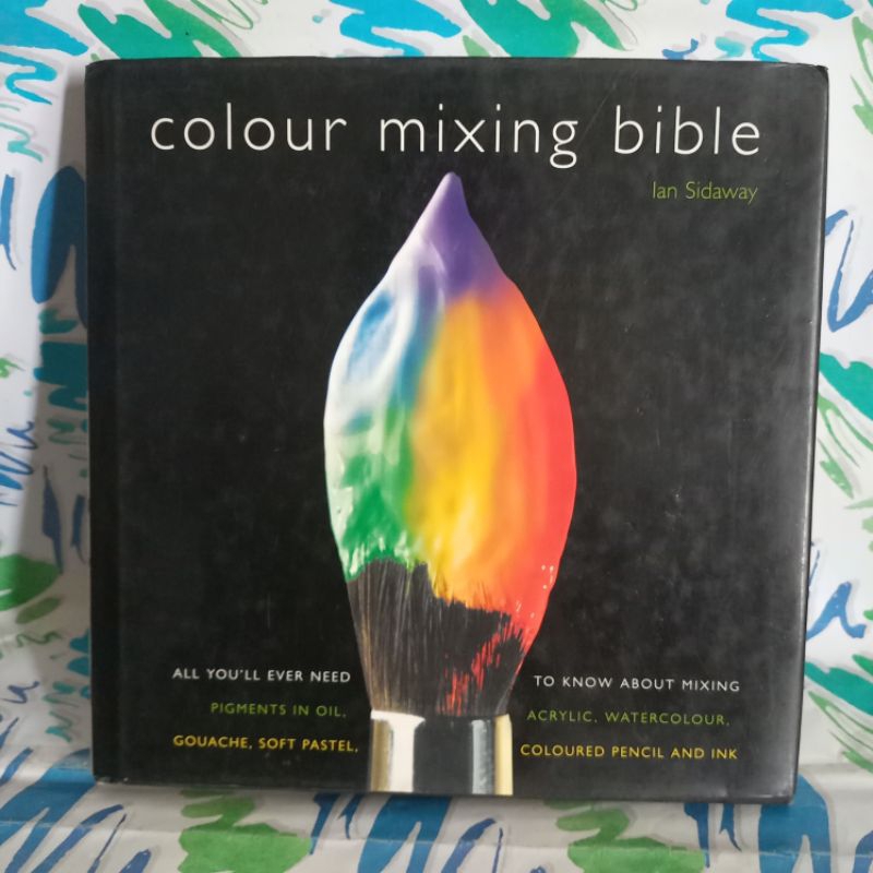 Jual original hard cover BUKU COLOUR MIXING BIBLE IAN SIDAWAY cek foto