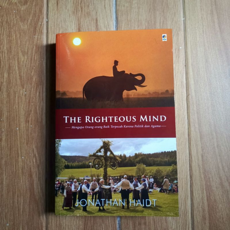 Jual The Righteous Mind: Mengapa Orang-Orang Baik Terpecah Karena ...