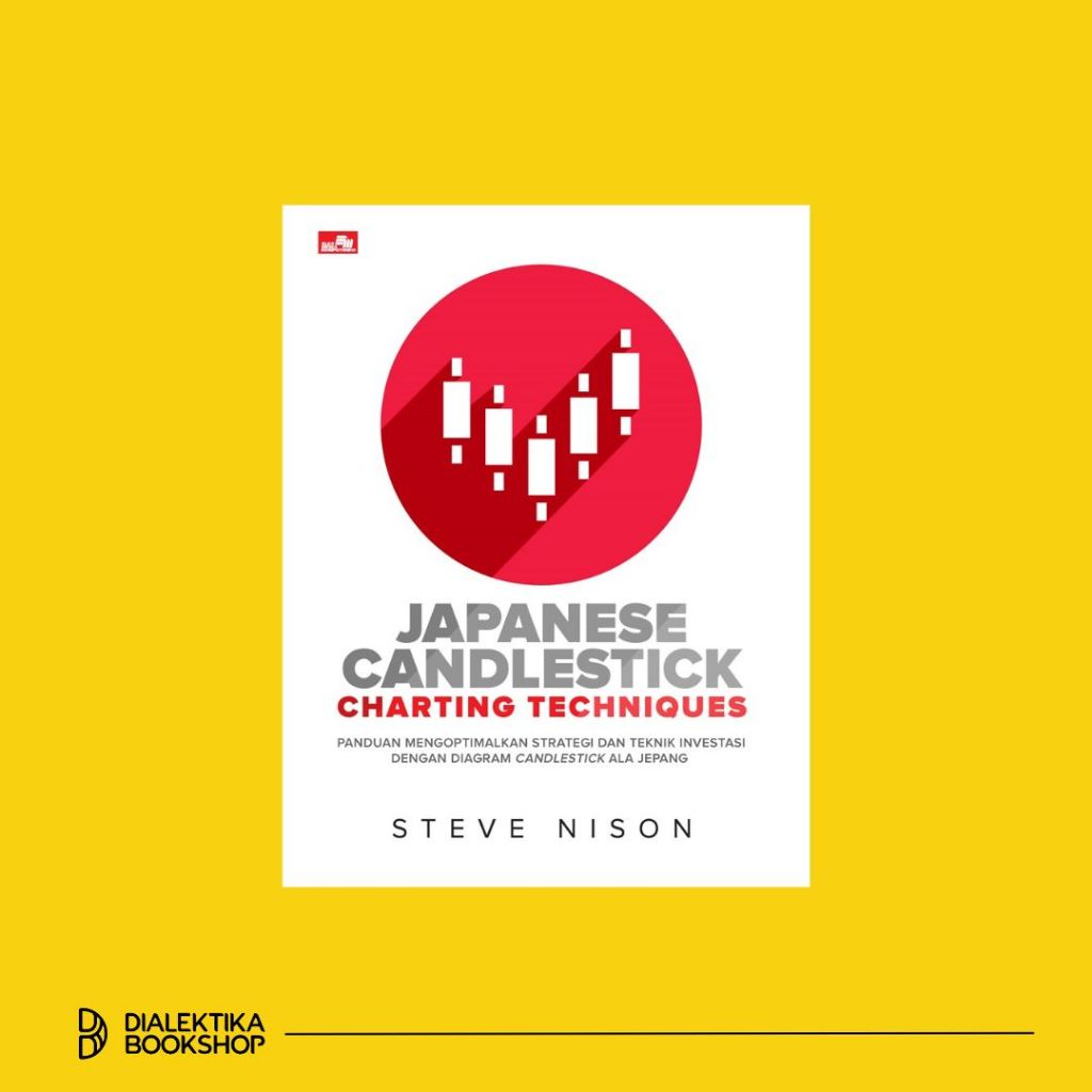 Jual Japanese Candlestick Charting Techniques - Steve Nison 