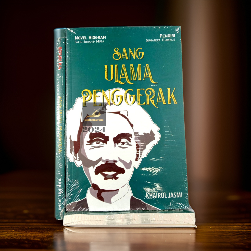 Jual Buku Ulama Sang Penggerak Novel Biografi Syekh Ibrahim Musa