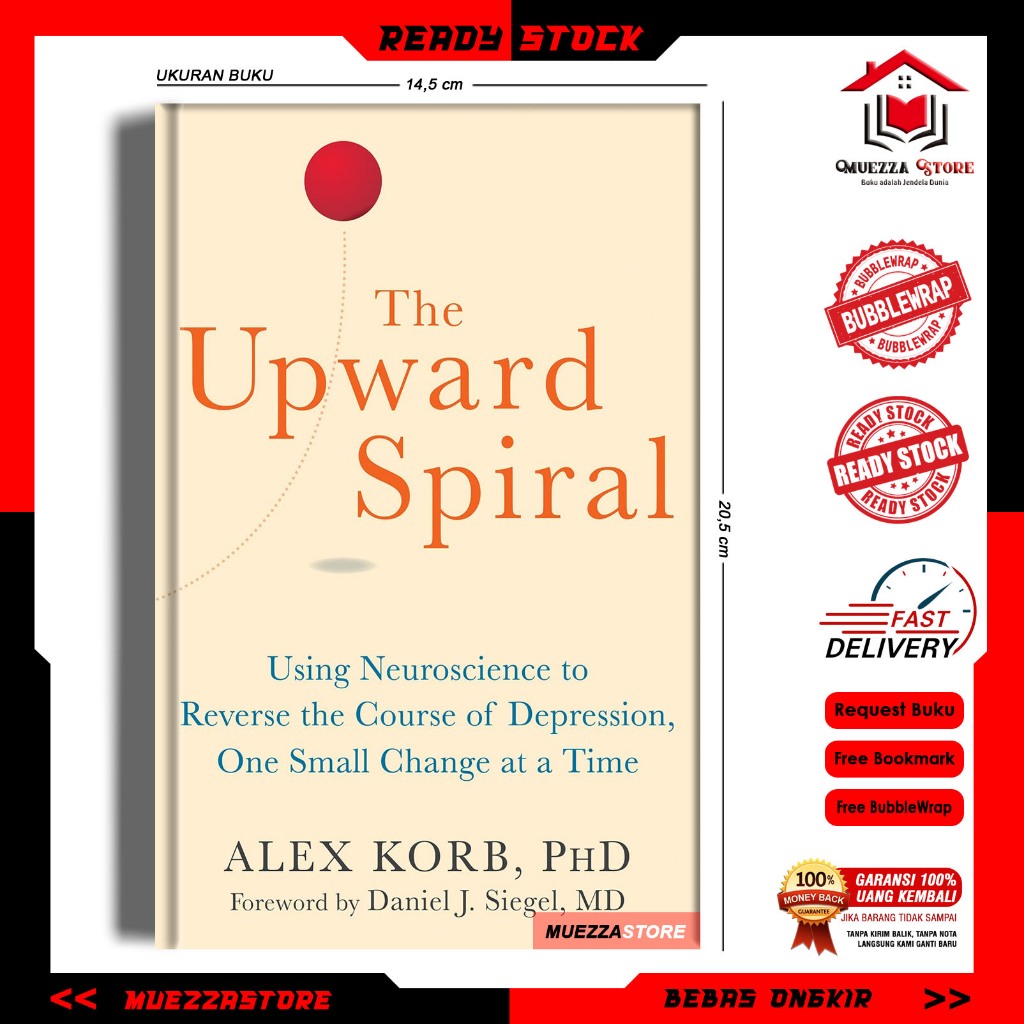 Jual The Upward Spiral by Alex Korb PhD (English/Indonesia) Shopee Indonesia