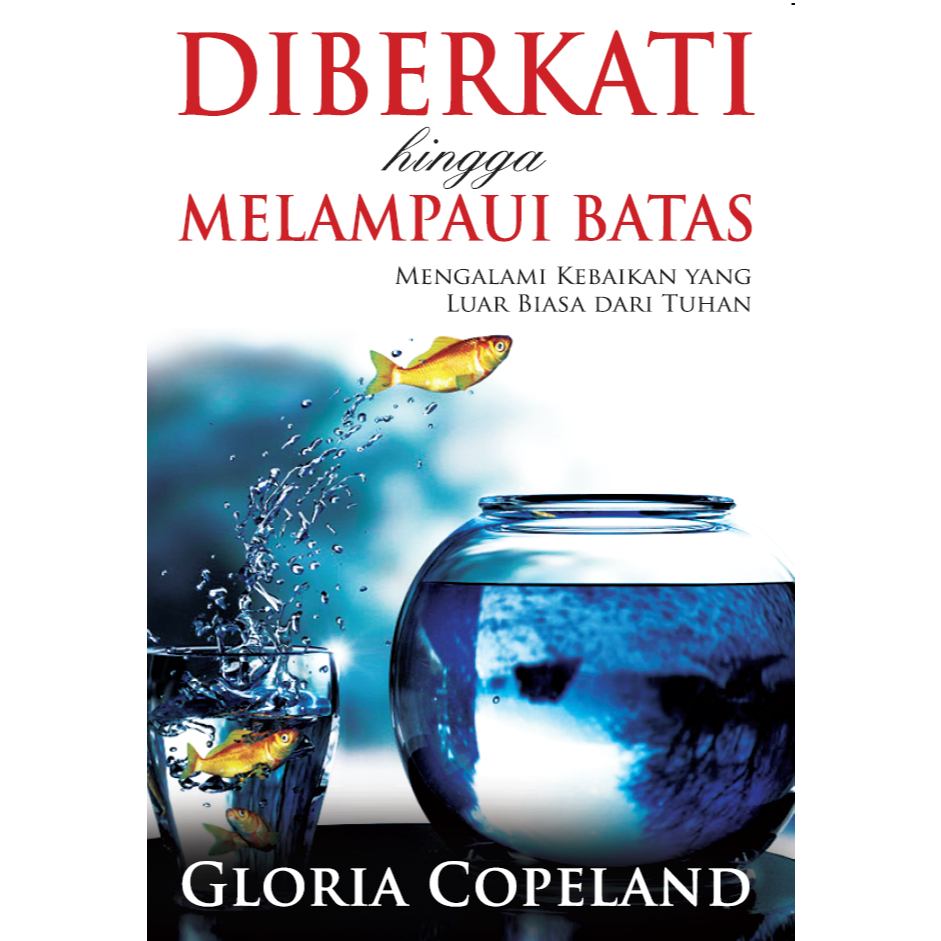 Jual Diberkati Hingga Melampaui Batas - Gloria Copeland - Buku Rohani ...