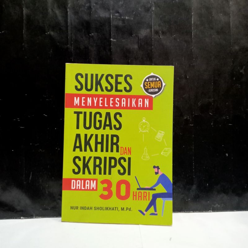 Jual Buku Sukses Menyelesaikan Tugas Akhir Dan Skripsi Dalam 30 Hari