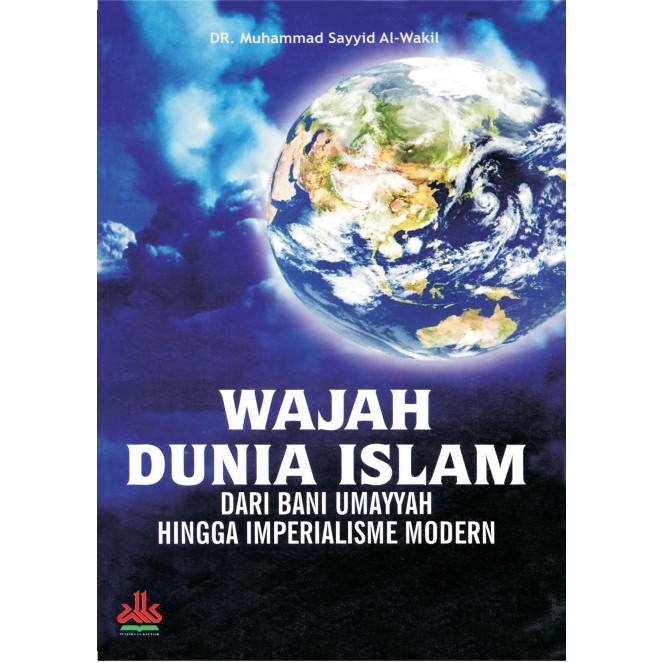 Jual WAJAH DUNIA ISLAM Dari Bani Umayyah Hingga Imperialisme Modern ...