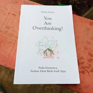 •ORIGINAL• Buku You Are Overthingking "Pada Dasarnya Semua Baik Baik Saja" - Ratna Widia