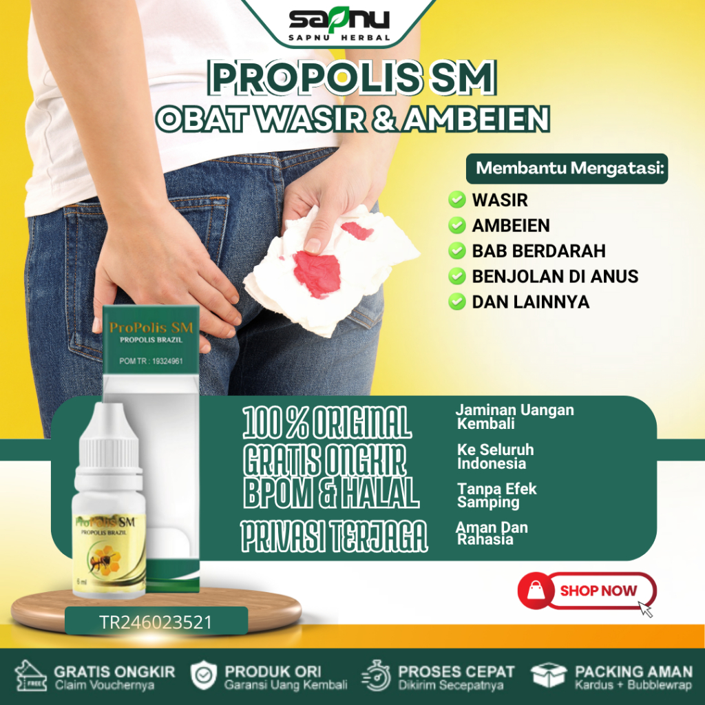 Obat Ambeien Wasir Ambeyen Stadium 1 2 3 4 BAB Berdarah Benjolan Di Anus Gatal Nyeri Fistula Ani Hemoroid Herbal Propolis SM 100% Original PALING AMPUH Namun Tergantung Kondisi Tubuh