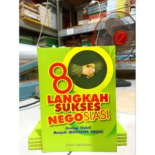( PROMO BUKU MURAH ORIGINAL ) BUKU BISNIS / 8 LANGKAH SUKSES NEGOSIASI / TONY SARDJONO / BEST SELLER / KARIR / MOTIVASI / INVESTASI / STRATEGI EFEKTIF MENJADI NEGOSIATOR UNGGUL /