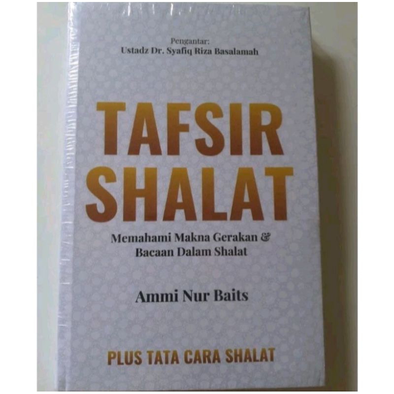 Jual Buku Tafsir Shalat Memahami Makna Gerakan Dan Bacaan Dalam Sholat