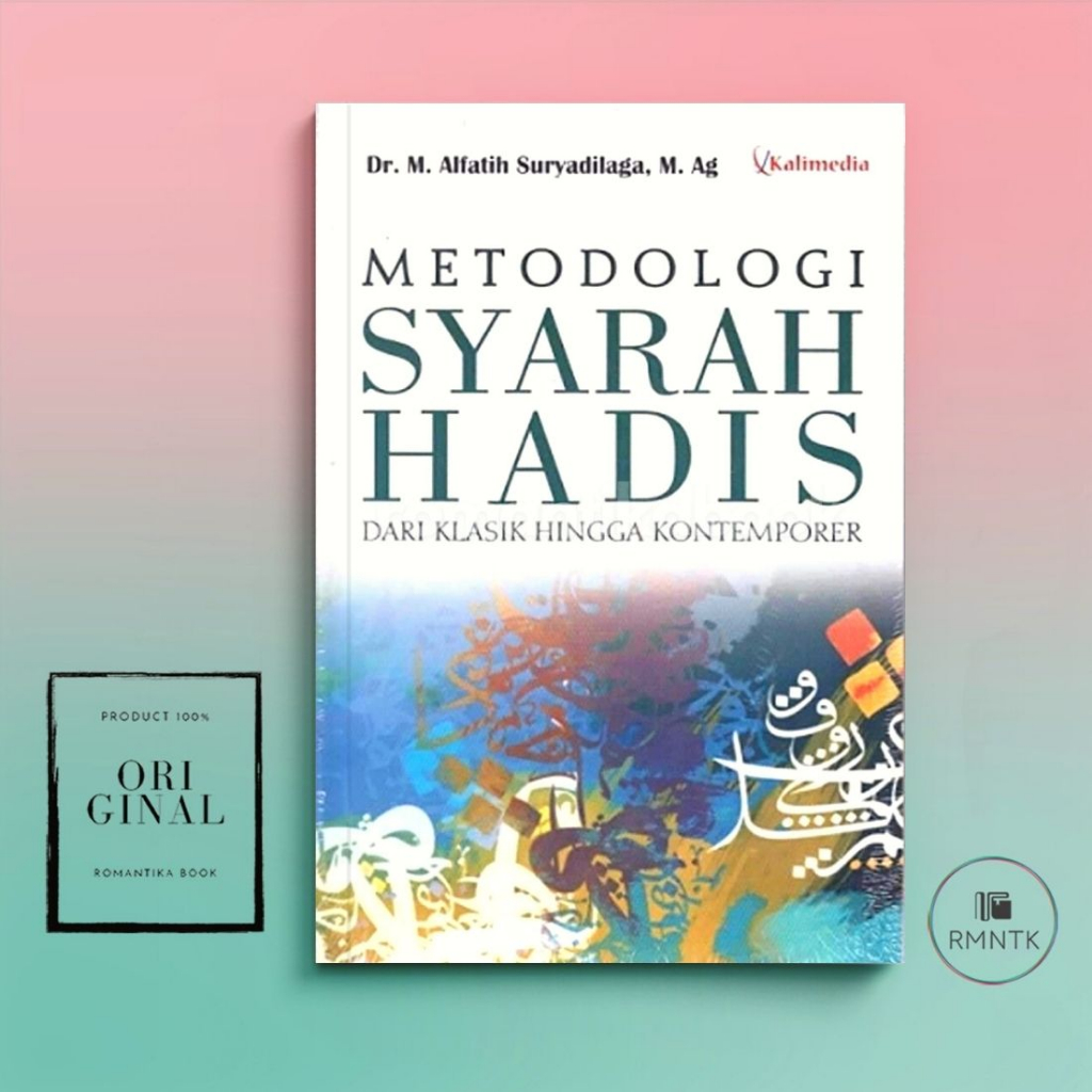 Jual Buku Metodologi Syarah Hadis Dari Klasik Hingga Kontemporer - Dr ...