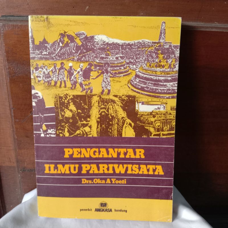 Jual PENGANTAR ILMU PARIWISATA OLEH DRS.OKA A YOETI | Shopee Indonesia