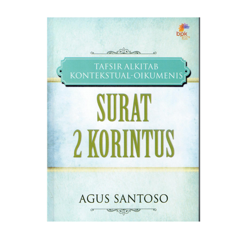 Jual Buku Kristen Bpk Tafsiran Tafsir Alkitab Pb Kontekstual Oikumenis Surat 2 Korintus Agus