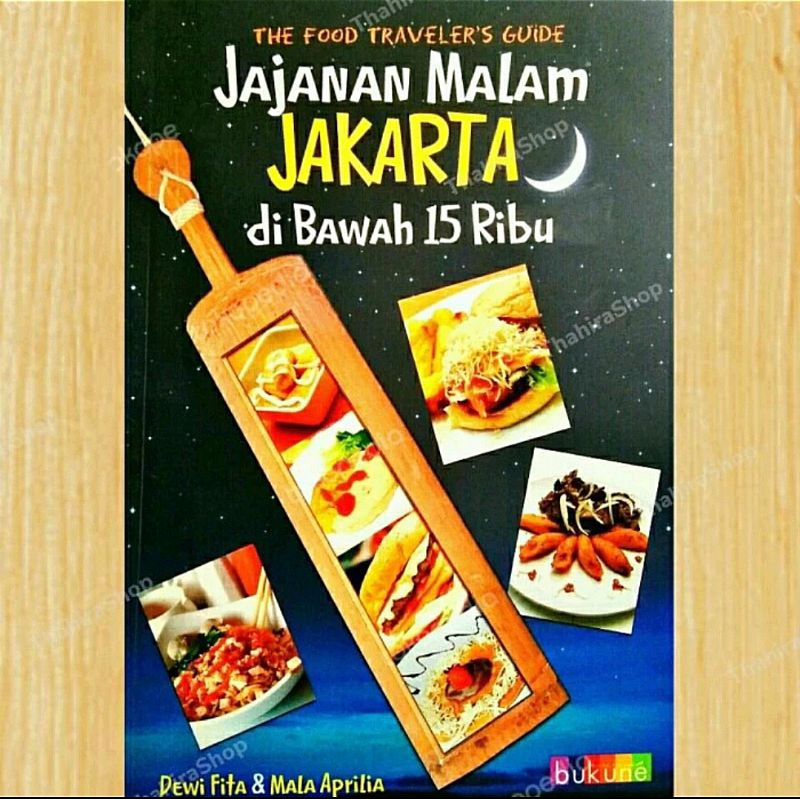 Jual BUKU THE FOOD TRAVEL'S GUIDE JAJANAN MALAM JAKARTA DI BAWAH 15 ...