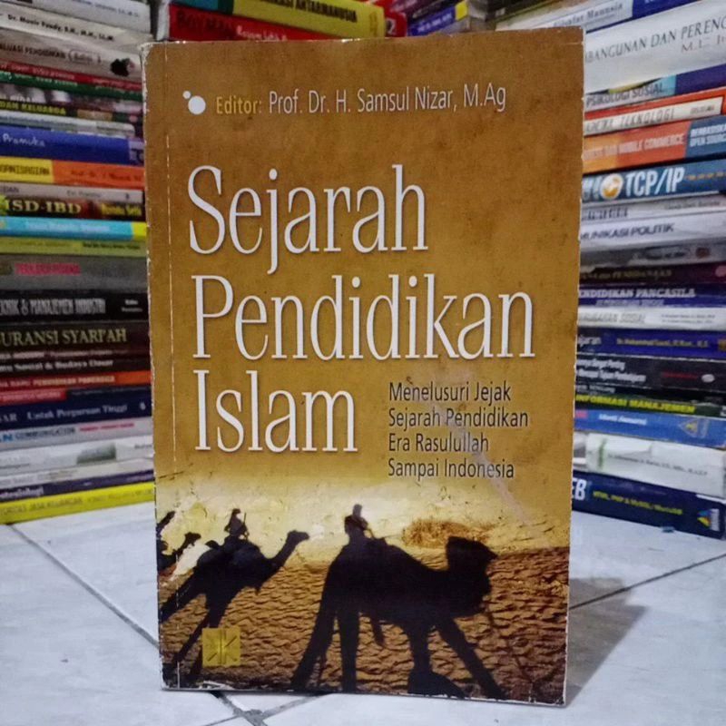 Jual SEJARAH PENDIDIKAN ISLAM Samsul nizar | Shopee Indonesia