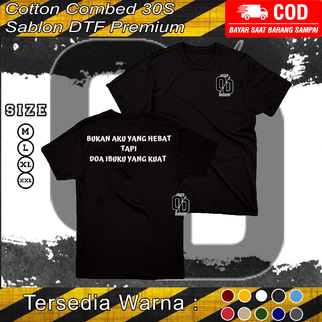 Jual Ome Kaos Kata Kata Bukan Aku Yang Hebat Tapi Doa Ibuku Yang Kuat