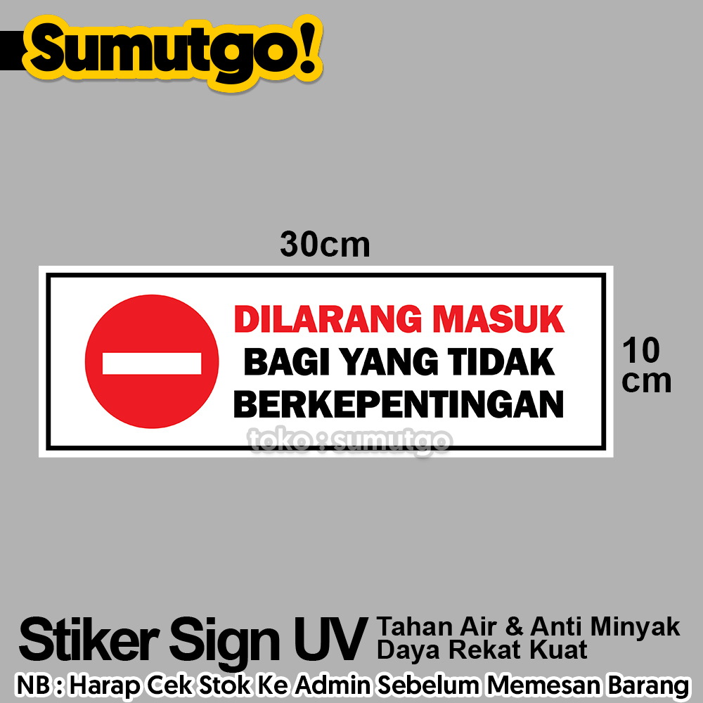 Jual Stiker Dilarang Masuk Bagi yang Tidak Berkepentingan No Entry uk ...