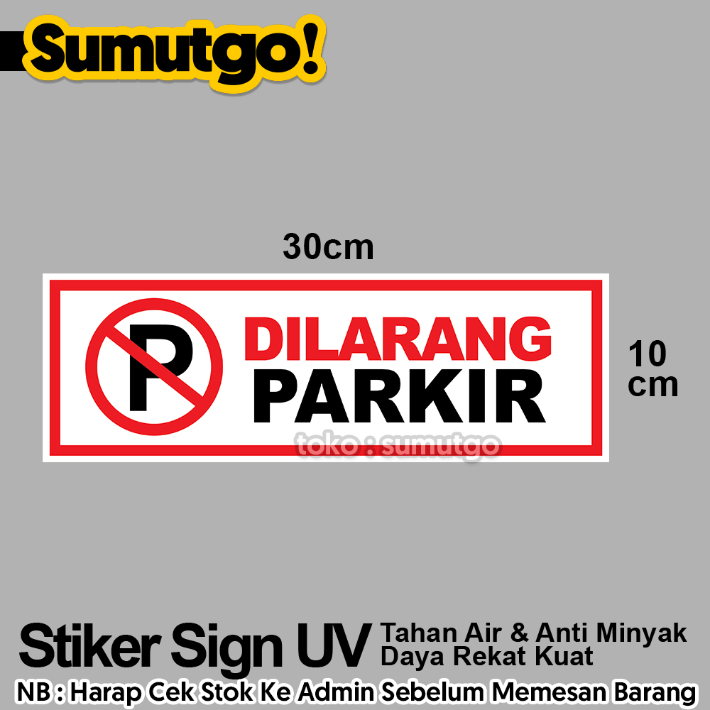 Jual Stiker Dilarang Parkir Logo P uk 30 x 10 cm / Sticker UV Tanda ...