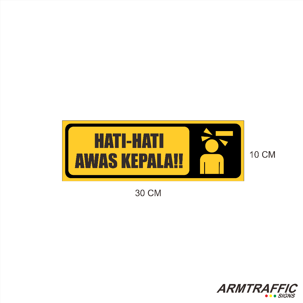 Jual SIGN HATI-HATI AWAS KEPALA 10 X 30 CM | TANDA ARAH PETUNJUK RAMBU