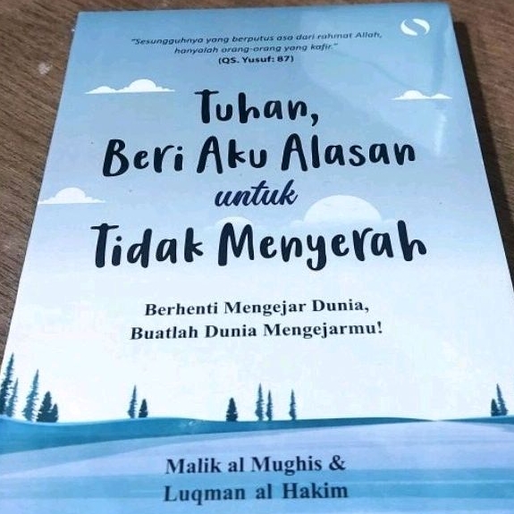 Jual Buku Tuhan Beri Aku Alasan Untuk Tidak Menyerah Karangan Malik Al ...