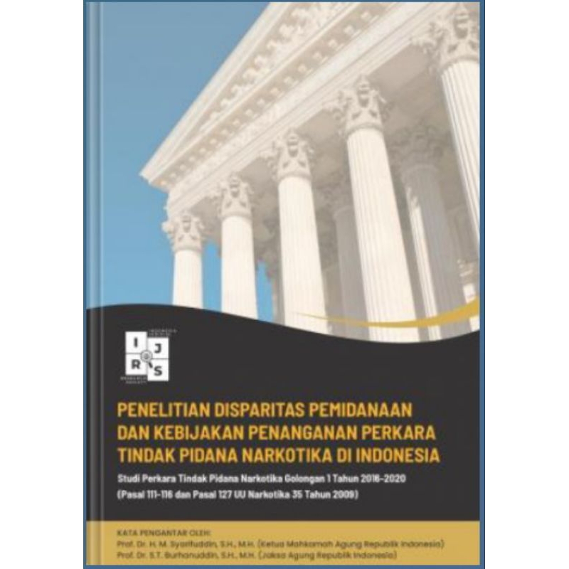 Jual Penelitian Disparitas Pemidanaan Dan Kebijakan Penanganan Perkara Tindak Pidana Narkotika