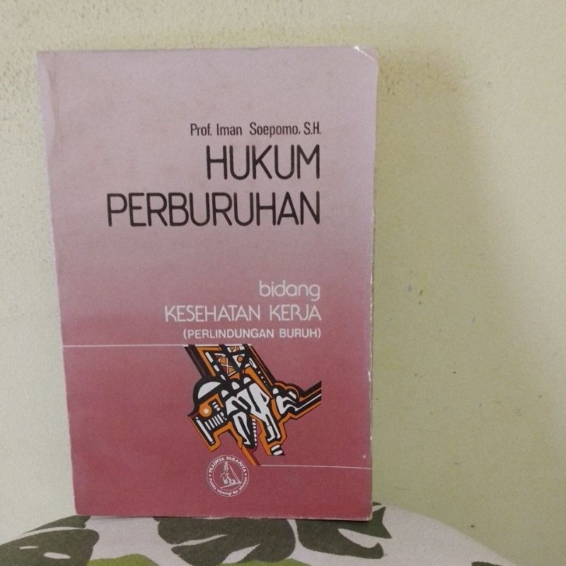 Jual Hukum Perburuhan Bidang Kesehatan Kerja(Perlindungan Buruh).Buku ...