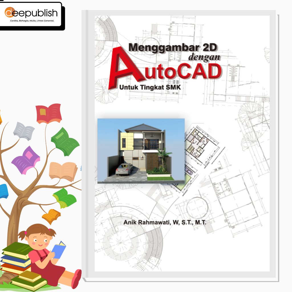 Jual Deepublish - Buku Menggambar 2D Dengan AutoCad Untuk Tingkat SMK ...