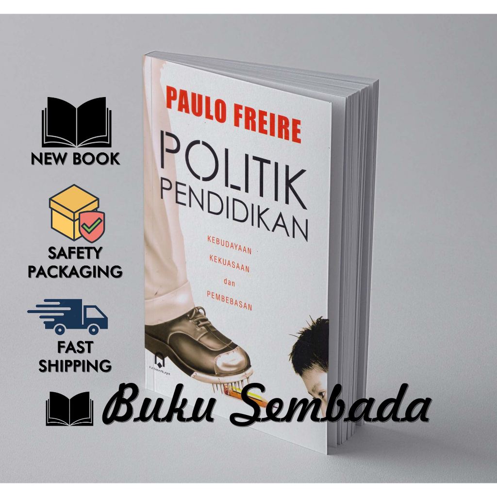 Jual Politik Pendidikan Kebudayaan Kekuasaan Dan Pembebasan Paulo