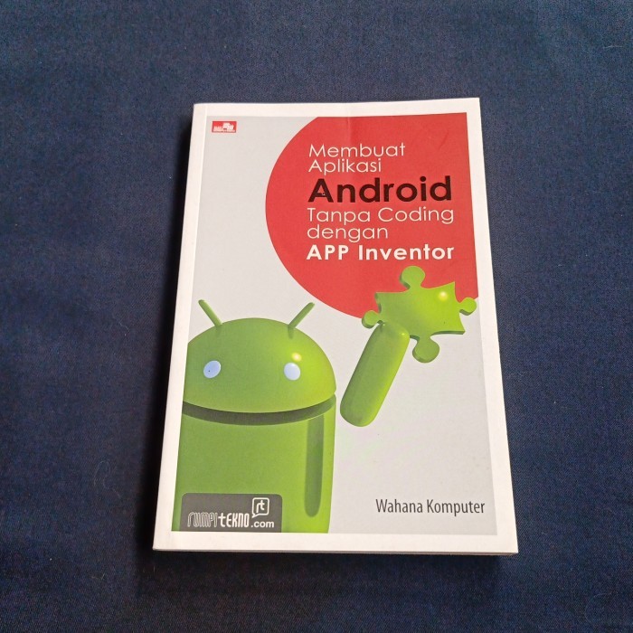 Jual Buku Membuat Aplikasi Android Tanpa Coding Dengan App Inventor ...