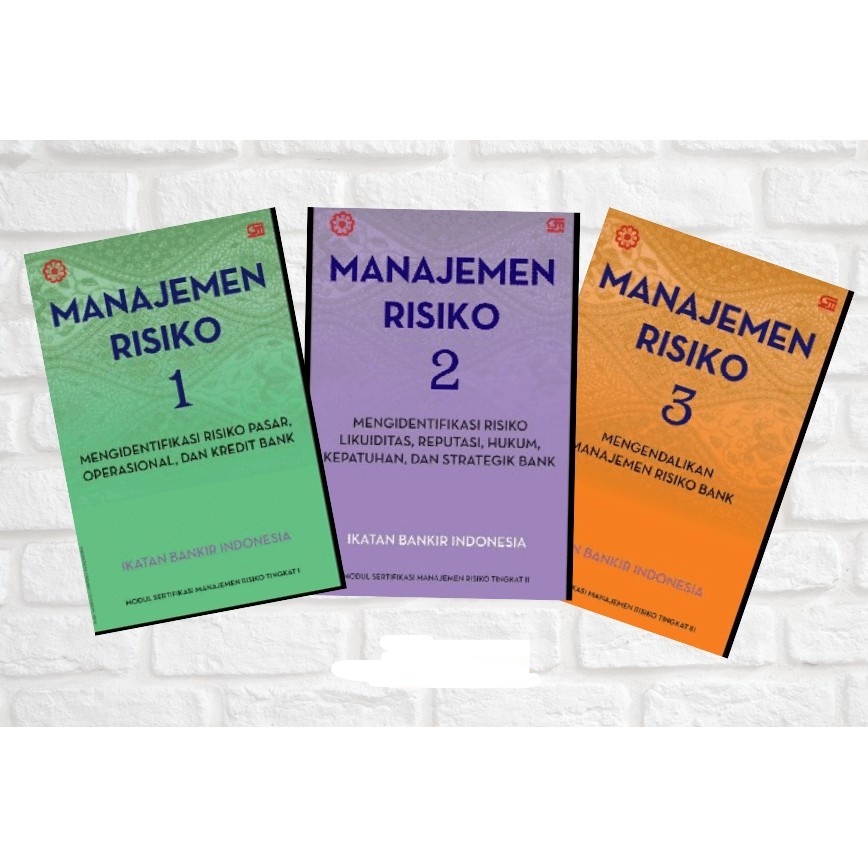 Jual TERLARIS BUKU MANAJEMEN RESIKO JILID 1 - 2 - 3 IBI (IKATAN BANKIR ...