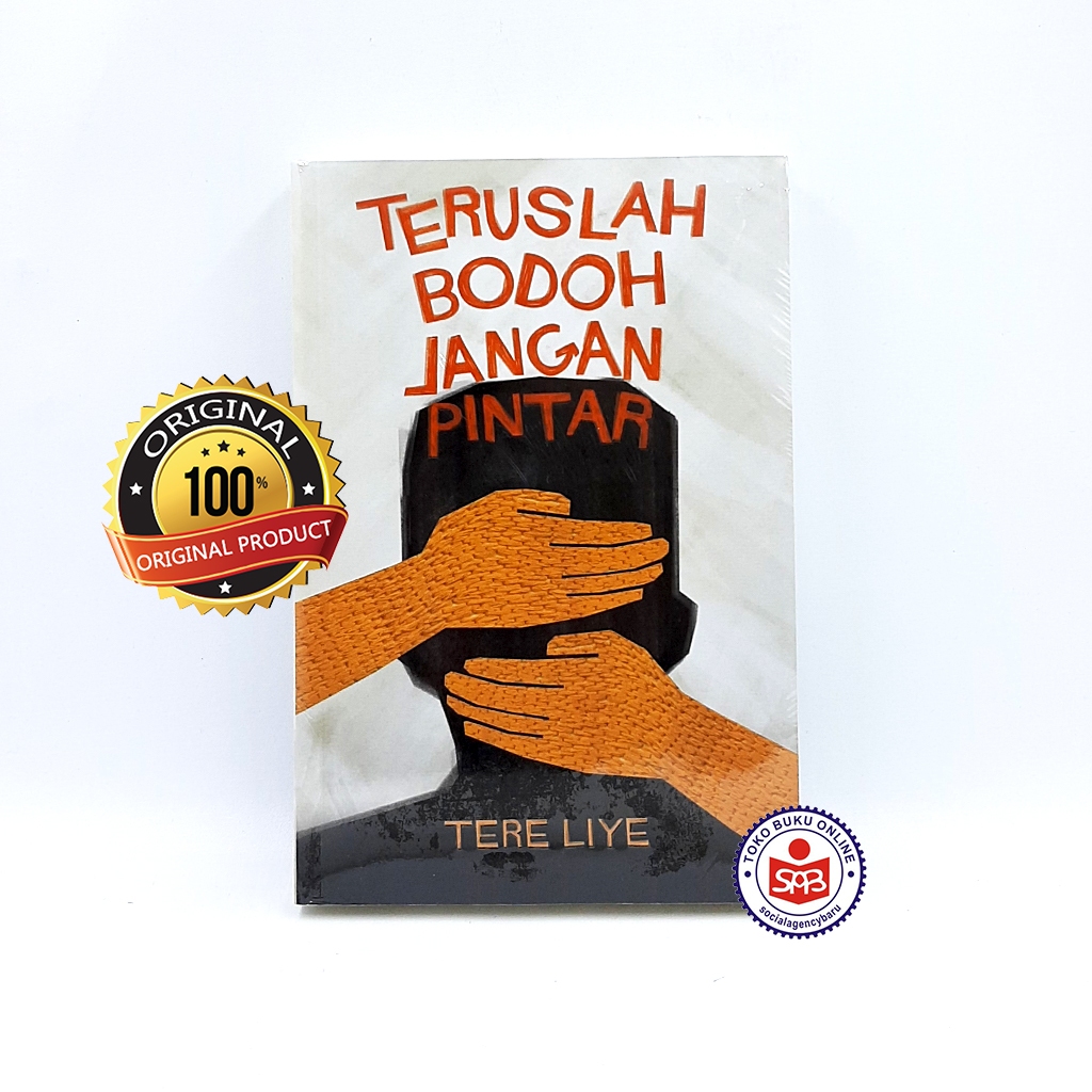 Jual Teruslah Bodoh Jangan Pintar Tere Liye Shopee Indonesia