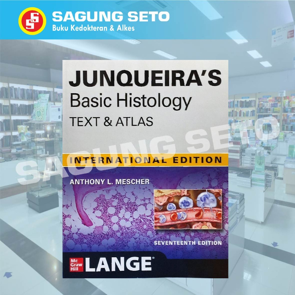 Jual JUNQUEIRA'S BASIC HISTOLOGY TEXT & ATLAS 17E - ANTHONY L. MESCHER ...