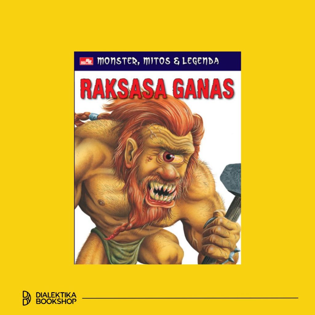 Jual Monster, Mitos, & Legenda Raksasa Ganas - Dialektika Kids | Shopee ...