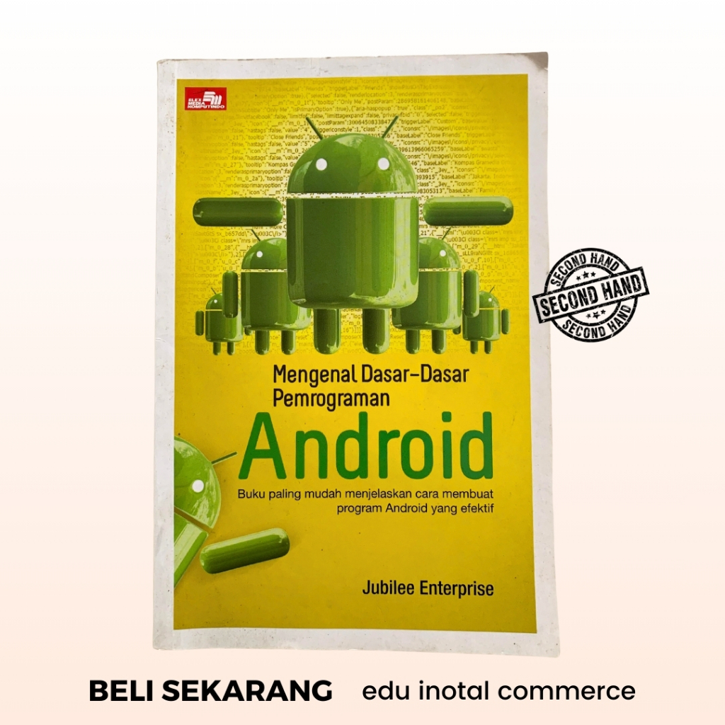 Jual Mengenal Dasar-Dasar Pemrograman Android Karya Jubilee Enterprise ...