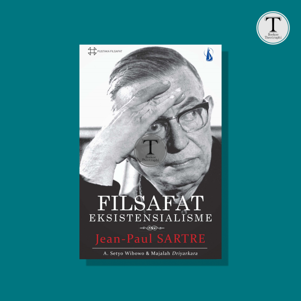 Jual Filsafat Eksistensialisme Jean-Paul Sartre - Jean Paul Sartre ...