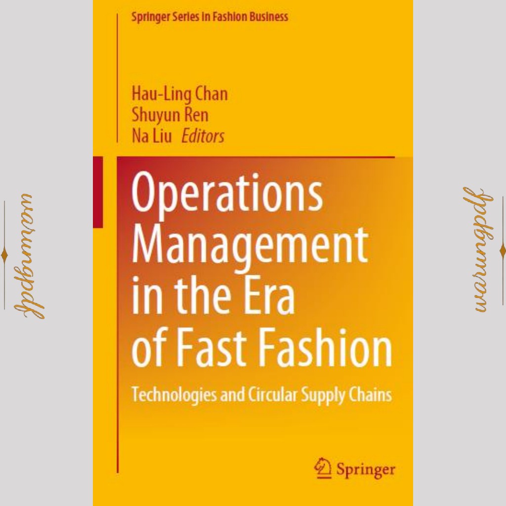 Jual Operations Management in the Era of Fast Fashion Technologies and ...