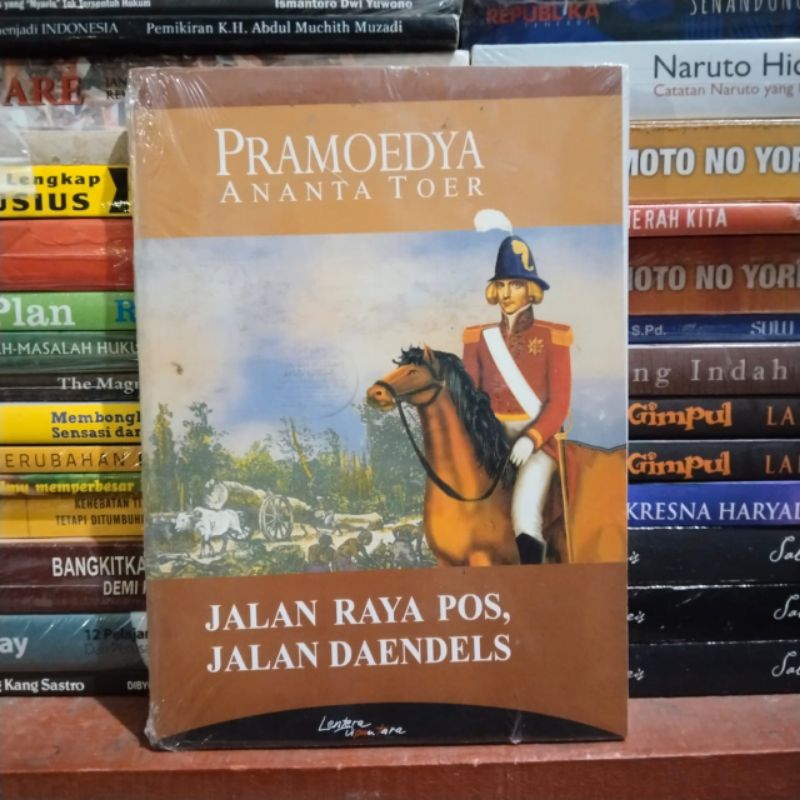 Jual BUKU PRAMOEDYA ANANTA TOER JALAN RAYA POS, JALAN RAYA DAENDELS ...