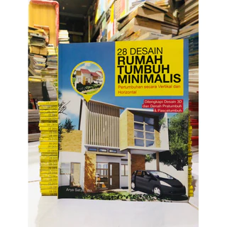 ( PROMO BUKU MURAH ORIGINAL ) BUKU DESAIN / DESAIN RUMAH / 28 DESAIN RUMAH TUMBUH MINIMALIS - Arya Satya, dkk.