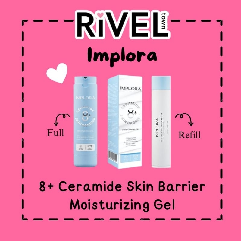 Jual RiVEL 🩷 IMPLORA 8+ Ceramide Skin Barrier Moisturizing Gel 50ml ...