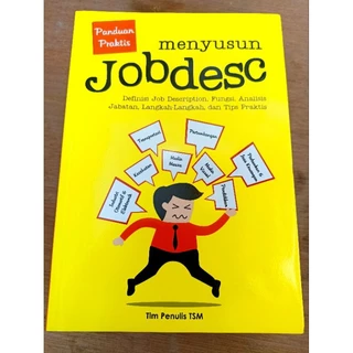 ( OBRAL BUKU ORIGINAL ) BUKU BISNIS / PANDUAN PRAKTIS MENYUSUN JOBDESC / INVESTASI / BEST SELLER / KARIR / PENGEMBANGAN DIRI / MOTIVASI /
