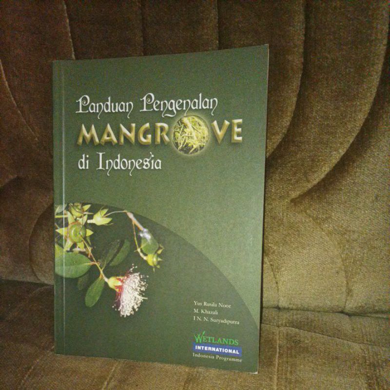 Jual Buku Flora : Panduan Pengenalan Identifikasi Mangrove Di Indonesia ...