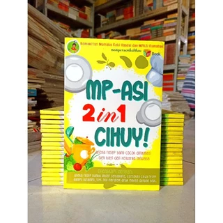 ( PROMO BUKU MURAH ORIGINAL ) BUKU MASAKAN / RESEP MASAKAN / MP-ASI 2IN1 CIHUY! / ANEKA RESEP YANG COCOK DINIKMAT OLEH BAYI DAN KELUARGA DEWASS / SAJI / 40 Resep Kreatif Olahan Belimbing - Hindah J. Muaris / BUKU MASAKAN / BUKU RESEP MASAKAN