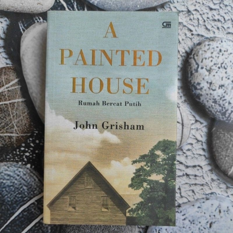 Jual Novel A Painted House Rumah Bercat Putih John Grisham