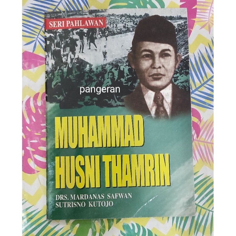 Jual Biografi Pahlawan Mohammad Husni Thamrin By Mardanas Safwan ...