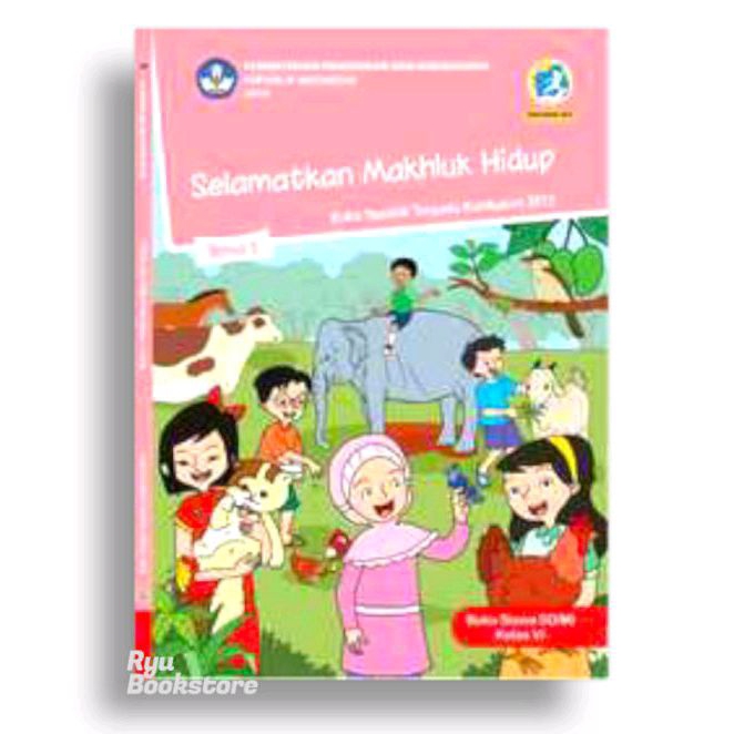 Jual Buku Siswa K13/Kelas 6 SD Tema 1: Selamatkan Makhluk Hidup ...